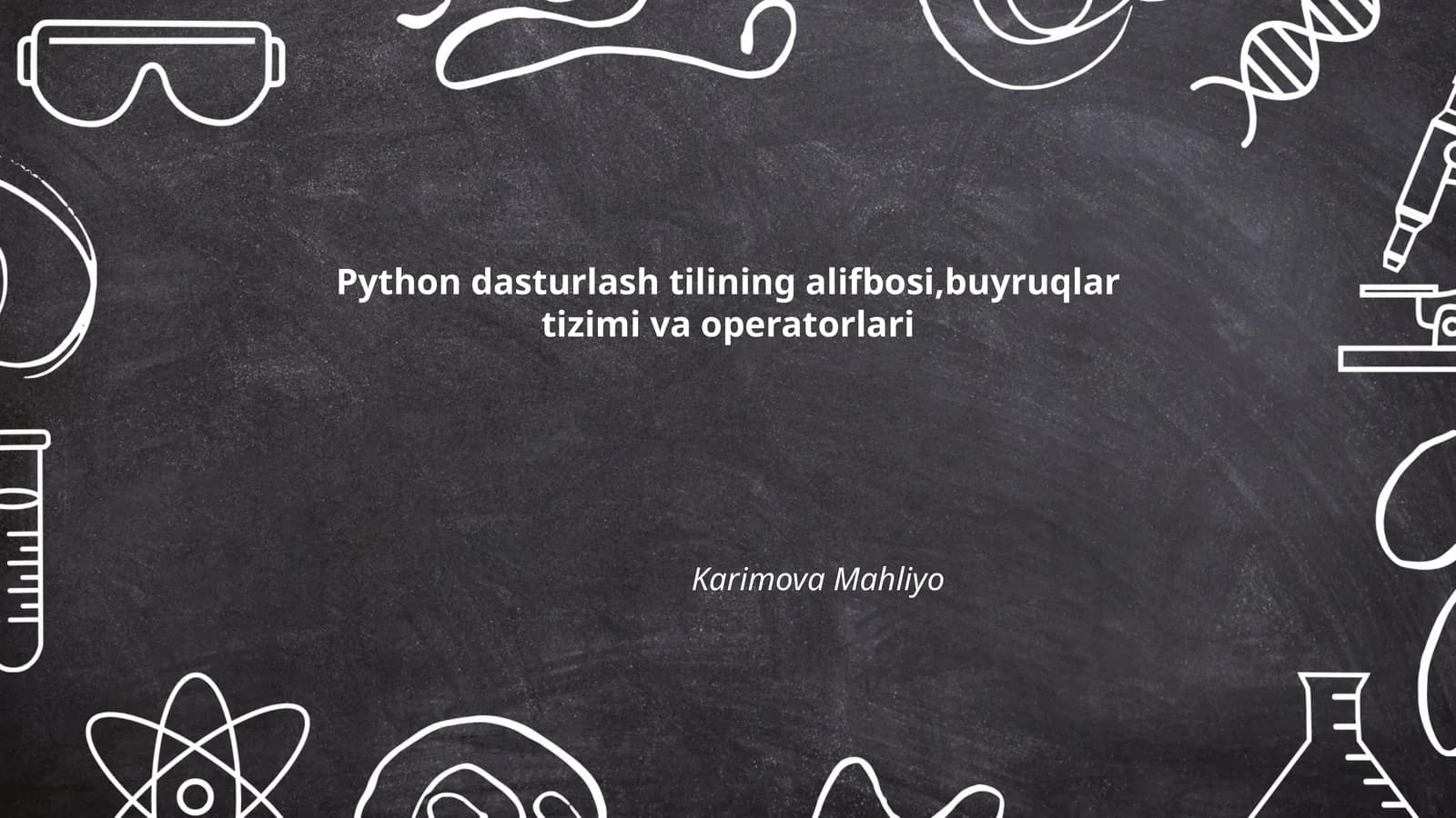 Python dasturlash tilining alifbosi,buyruqlar tizimi va operatorlari