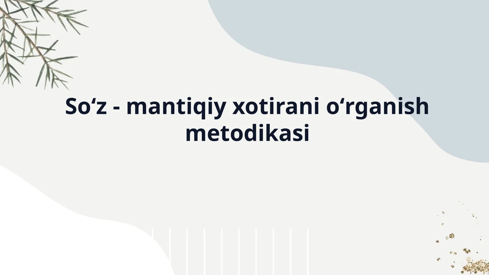 Soʻz - mantiqiy xotirani oʻrganish metodikasi