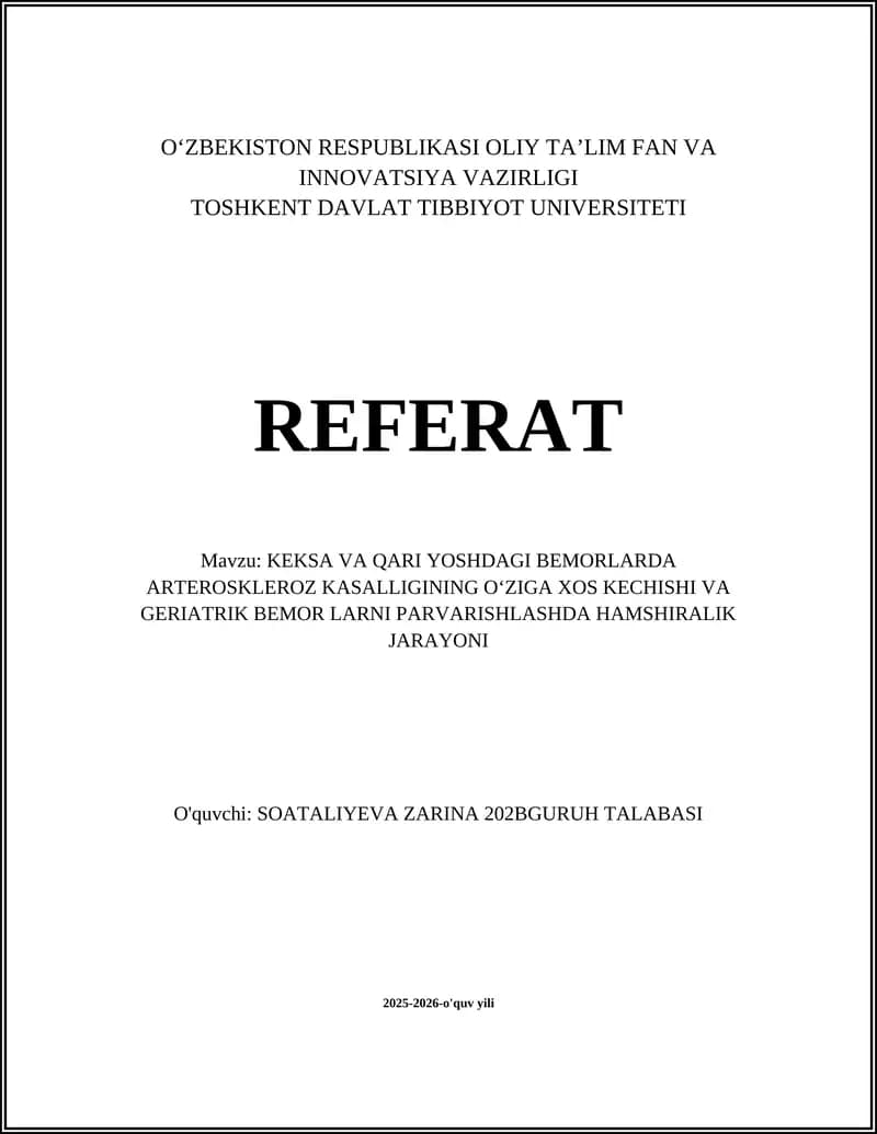 KEKSA VA QARI YOSHDAGI BEMORLARDA ARTEROSKLEROZ KASALLIGINING O‘ZIGA XOS KECHISHI VA GERIATRIK BEMOR LARNI PARVARISHLASHDA HAMSHIRALIK JARAYONI