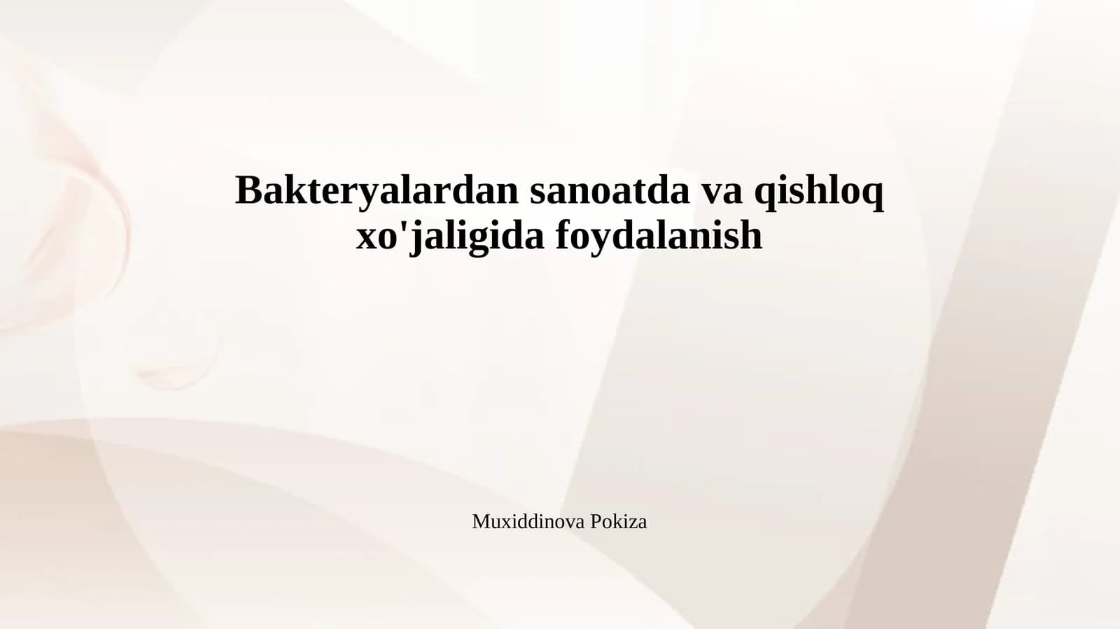 Bakteryalardan sanoatda va qishloq xo'jaligida foydalanish
