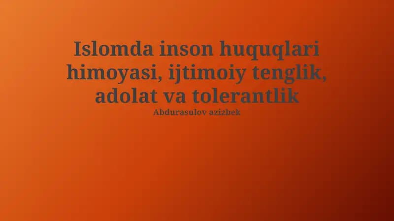 Islomda inson huquqlari va ijtimoiy adolat asoslari