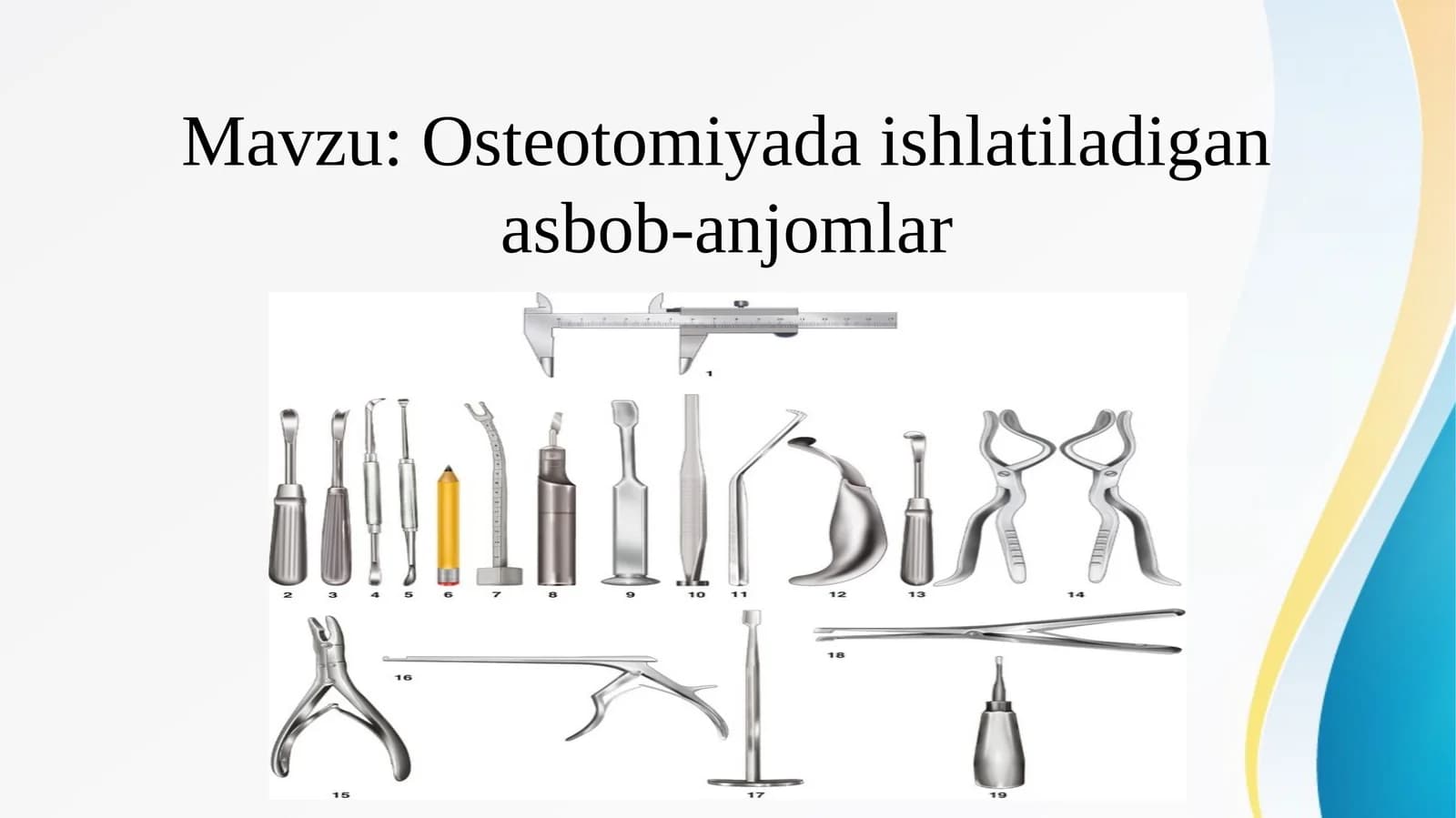 Osteotomiyada ishlatiladigan asbob-anjomlar     Остеотомияда ишлатиладиган инструментлар