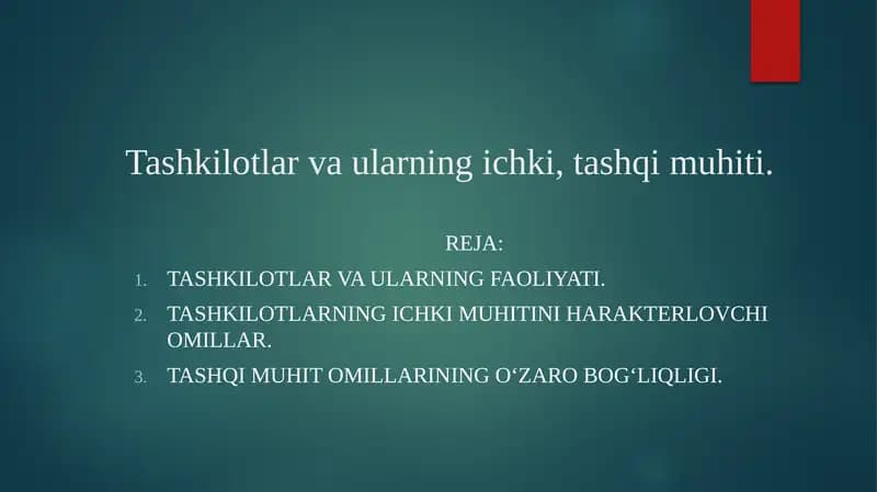 TTashkilotlar va ularning ichki, tashqi muhiti.
