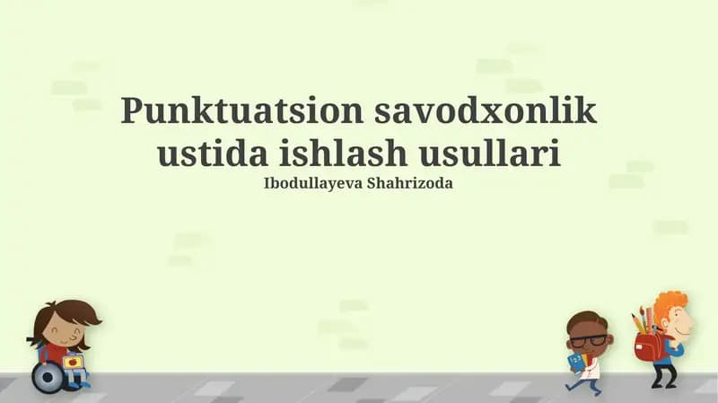 Punktuatsion savodxonlik ustida ishlash usullari