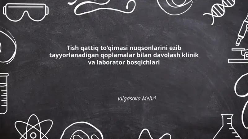 Tish qattiq to'qimasi nuqsonlarini ezib tayyorlanadigan qoplamalar bilan davolash klinik va laborator bosqichlari