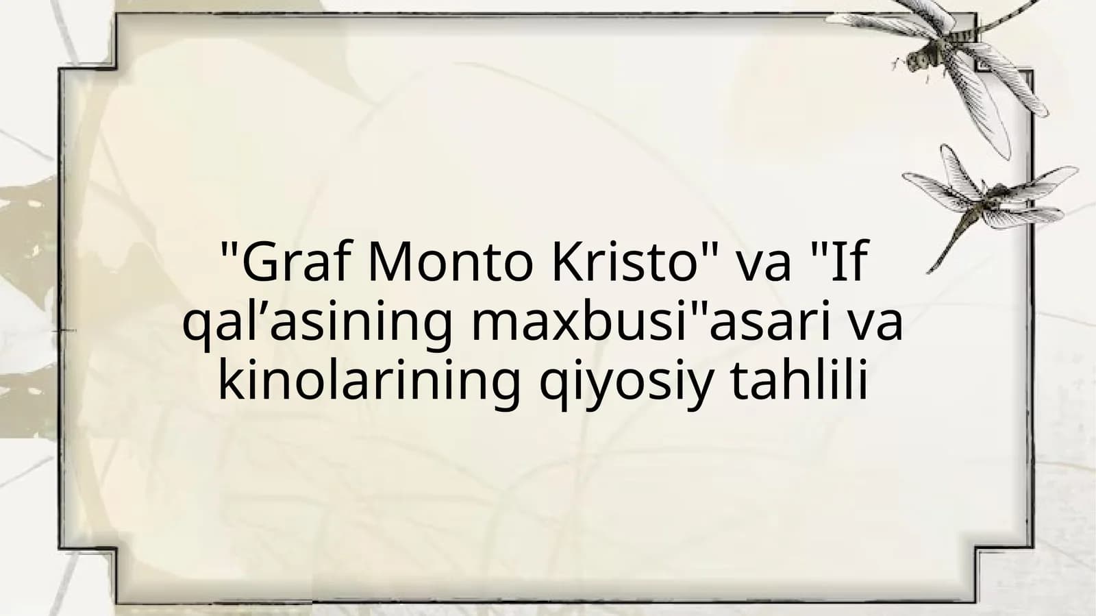 "Graf MontoKristo"va"Ifqalʼasiningmaxbusi"asarivakinolariningqiyosiytahlili