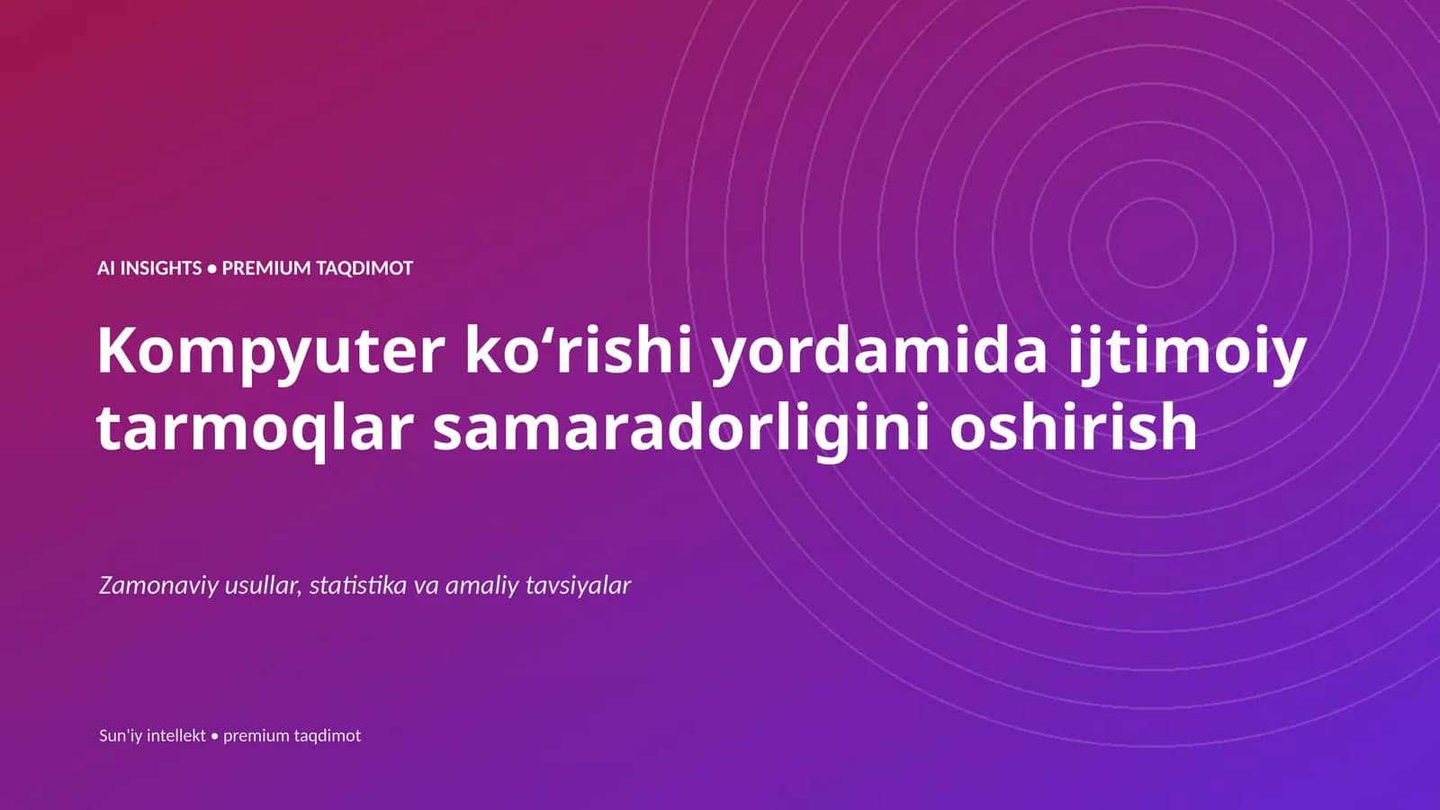 Kompyuter koʻrishi yordamida ijtimoiy tarmoqlar samaradorligini oshirish