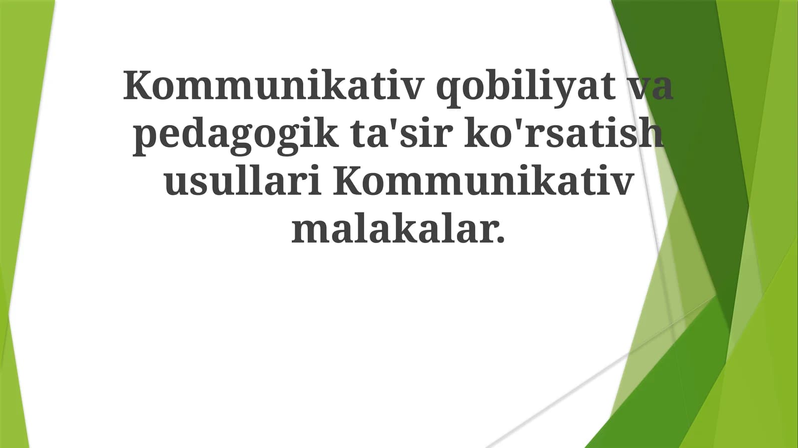 Kommunikativ qobiliyat va pedagogik ta'sir ko'rsatish usullari