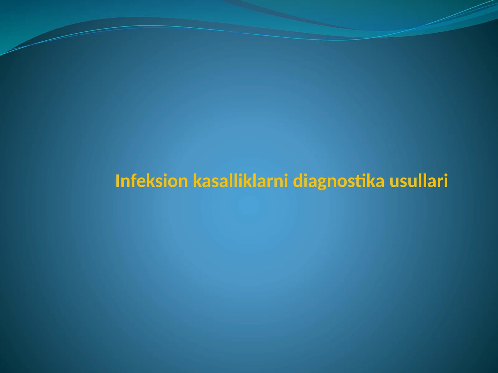 Infeksion kasalliklarni diagnostika usullari