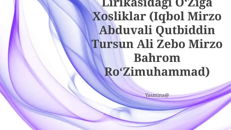 Hozirgi OʻZbek Lirikasidagi OʻZiga Xosliklar (Iqbol Mirzo Abduvali Qutbiddin Tursun Ali Zebo Mirzo Bahrom RoʻZimuhammad)
