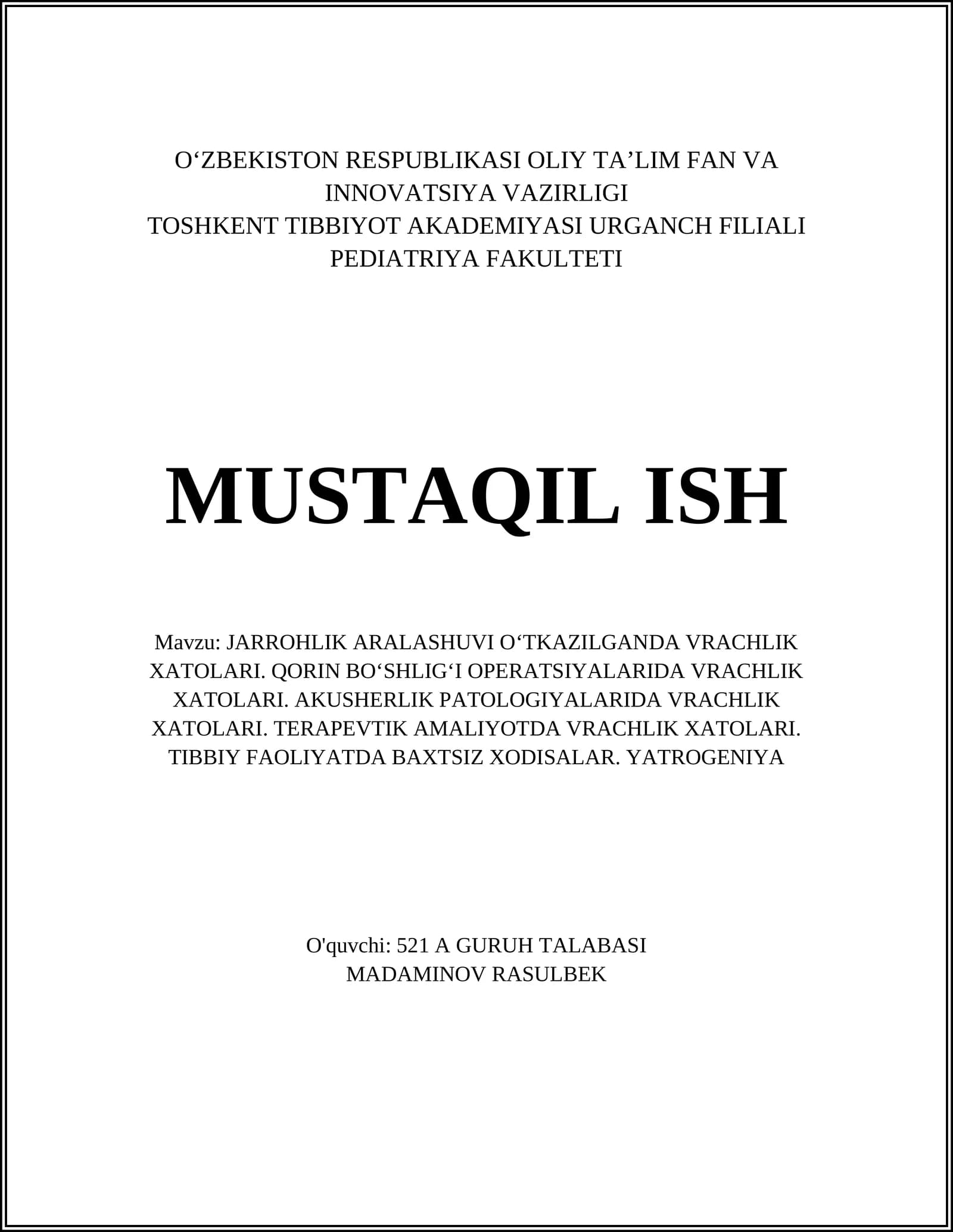 JARROHLIK ARALASHUVI OʻTKAZILGANDA VRACHLIK XATOLARI. QORIN BOʻSHLIGʻI OPERATSIYALARIDA VRACHLIK XATOLARI. AKUSHERLIK PATOLOGIYALARIDA VRACHLIK XATOLARI. TERAPEVTIK AMALIYOTDA VRACHLIK XATOLARI. TIBBIY FAOLIYATDA BAXTSIZ XODISALAR. YATROGENIYA