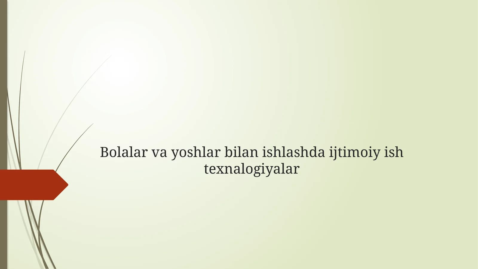 Bolalar va yoshlar bilan ishlashda ijtimoiy ish texnalogiyalar