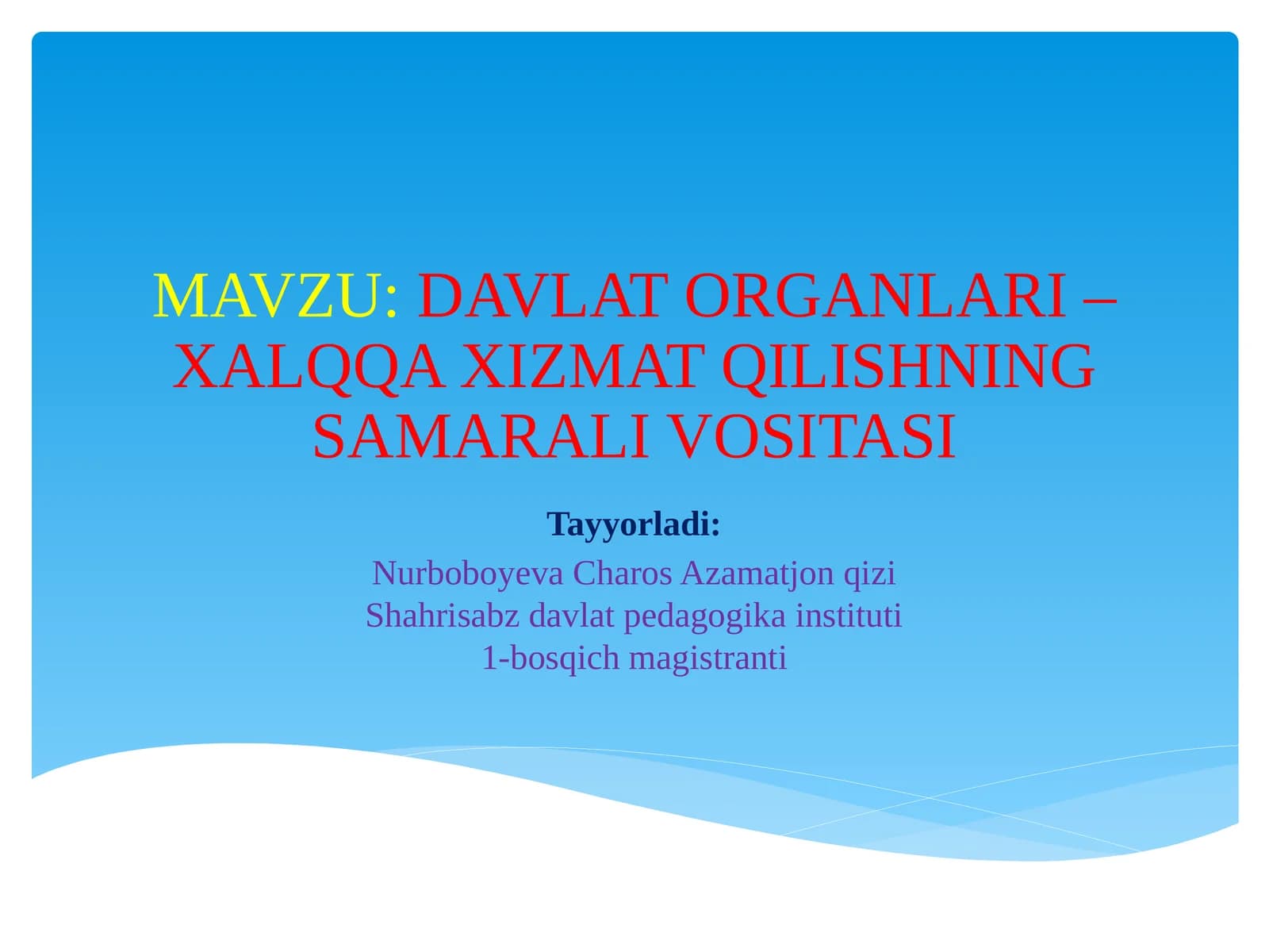 Davlat organlari – xalqqa xizmat qilishning samarali vositasi
