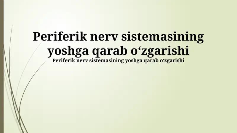 Periferik nerv sistemasining yoshga qarab oʻzgarishi