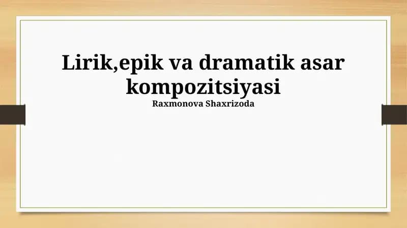 Lirik, epik va dramatik asar kompozitsiyasi