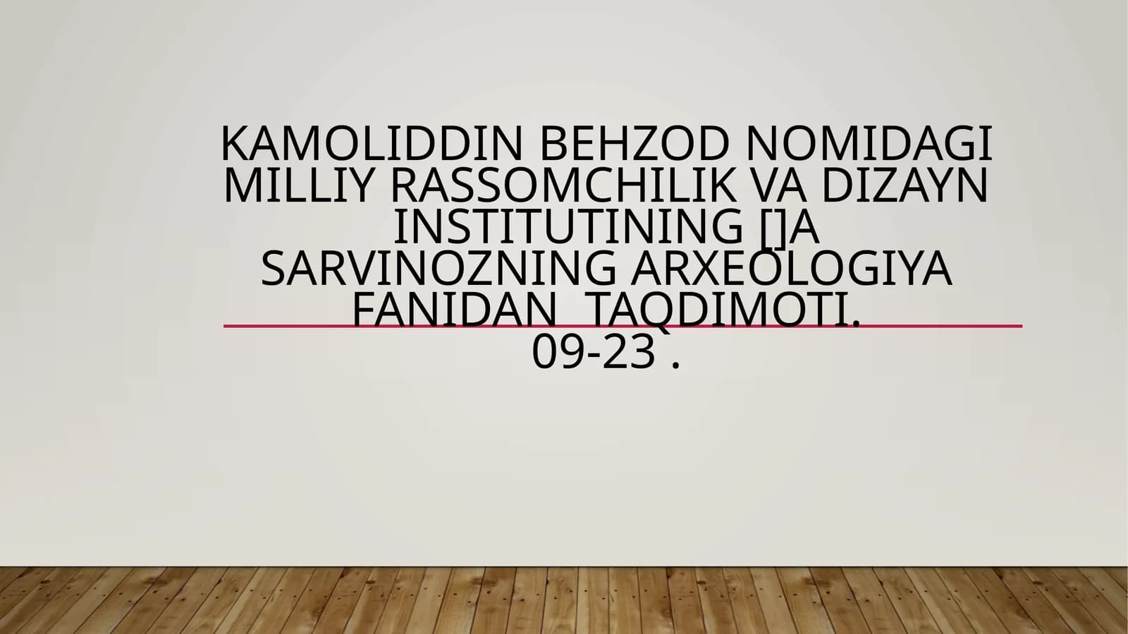 Sarvinozning Arxeologiya fanidan taqdimoti