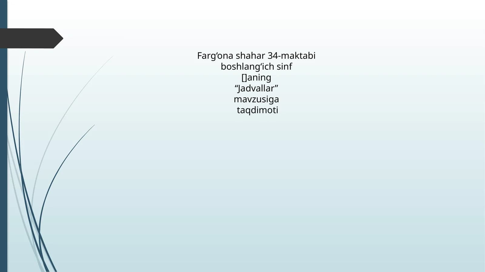 “Jadvallar” mavzusiga taqdimoti