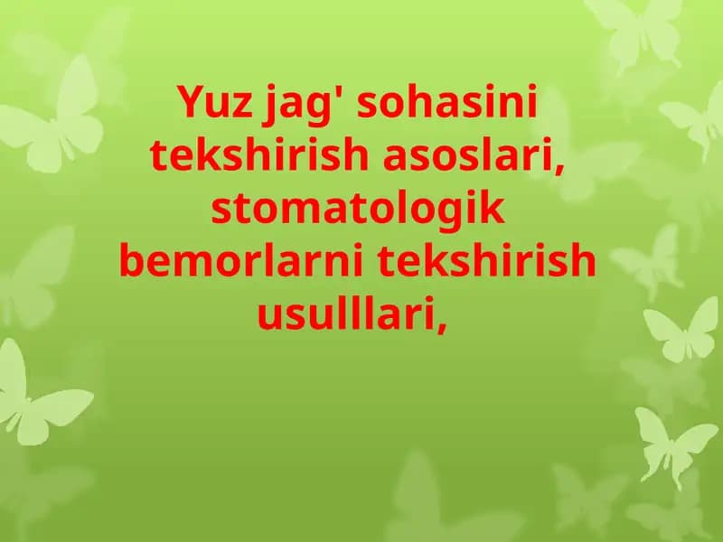 Stomatologik bemorlarni tekshirish usullari
