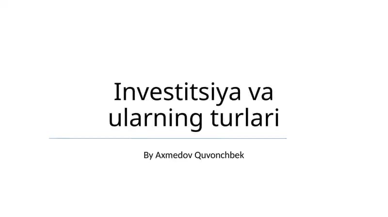 Investitsiya va ularning turlari