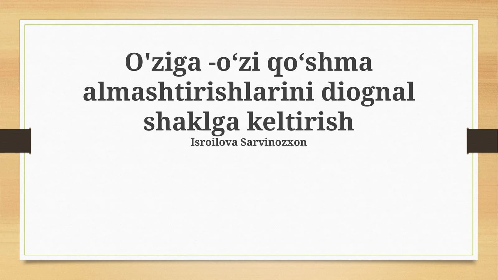 O'ziga -oʻzi qoʻshma almashtirishlarini diognal shaklga keltirish