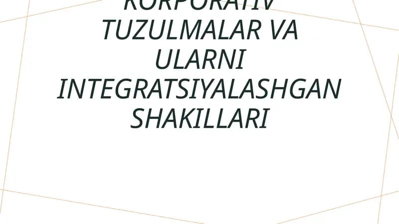 Korporativ tuzulmalar va ularni integratsiyalashgan shakillari
