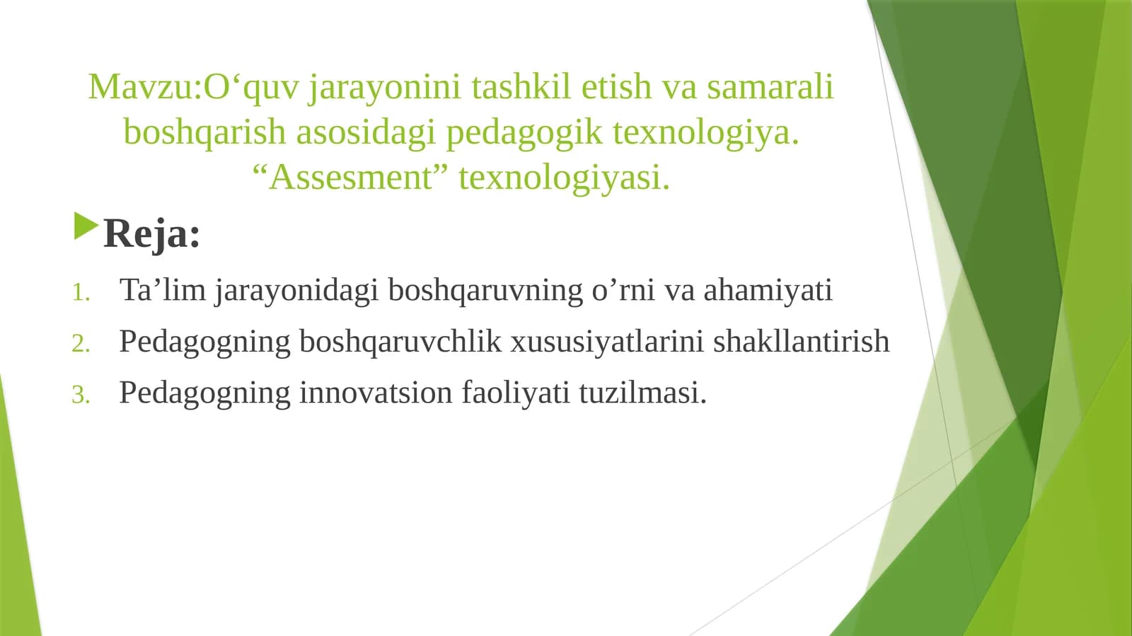 O‘quvjаrаyonini tаshkil etish vа sаmаrаli bоshqаrish аsоsidаgi pеdаgоgiktехnоlоgiya. “Assesment”texnologiyasi
