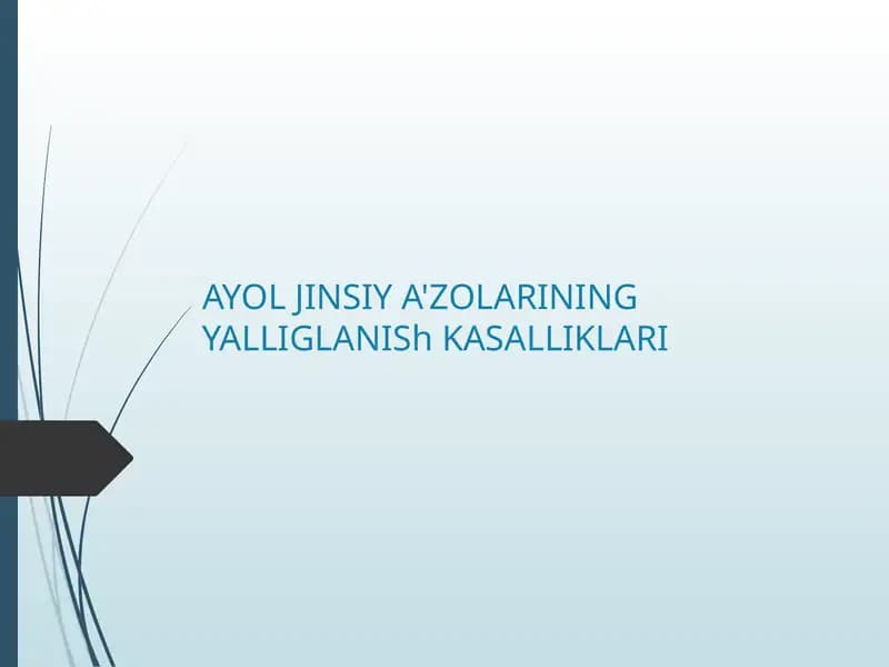 AYOL JINSIY A'ZOLARININGYALLIGLANISh KASALLIKLARI