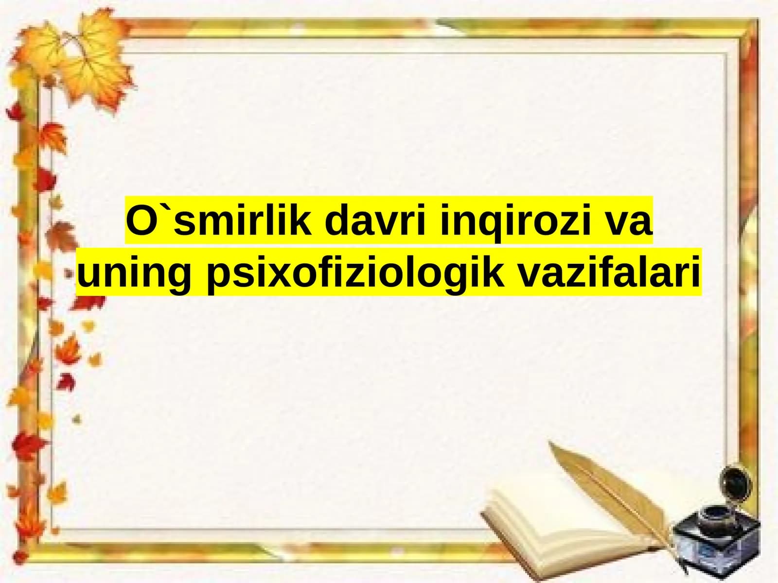 O`smirlik davri inqirozi va uning psixofiziologik vazifalari