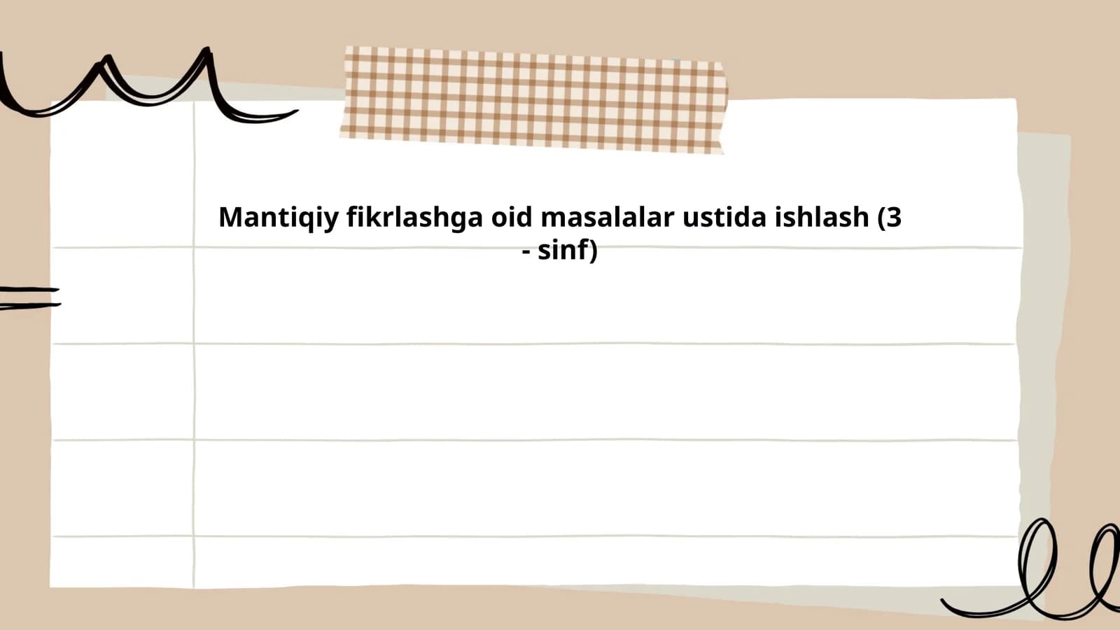 Mantiqiy fikrlashga oid masalalar ustida ishlash (3 - sinf)
