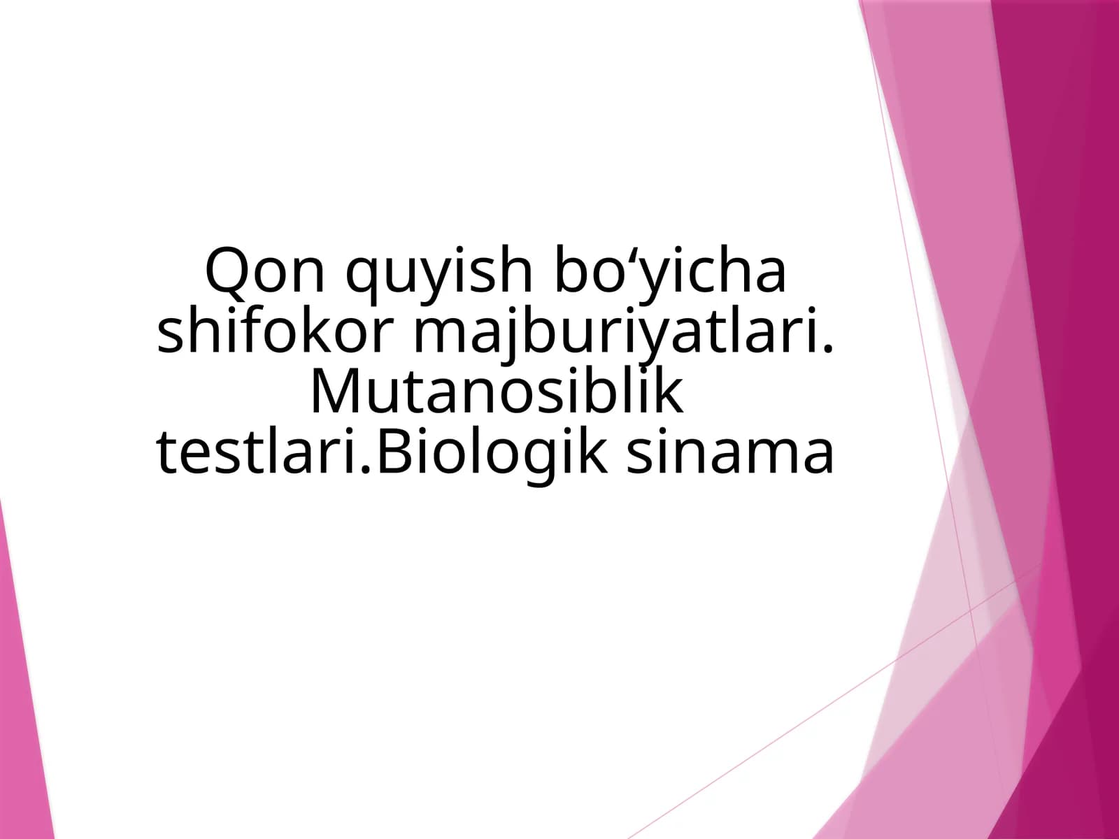 Qon quyish bo'yicha shifokormajburiyatlari