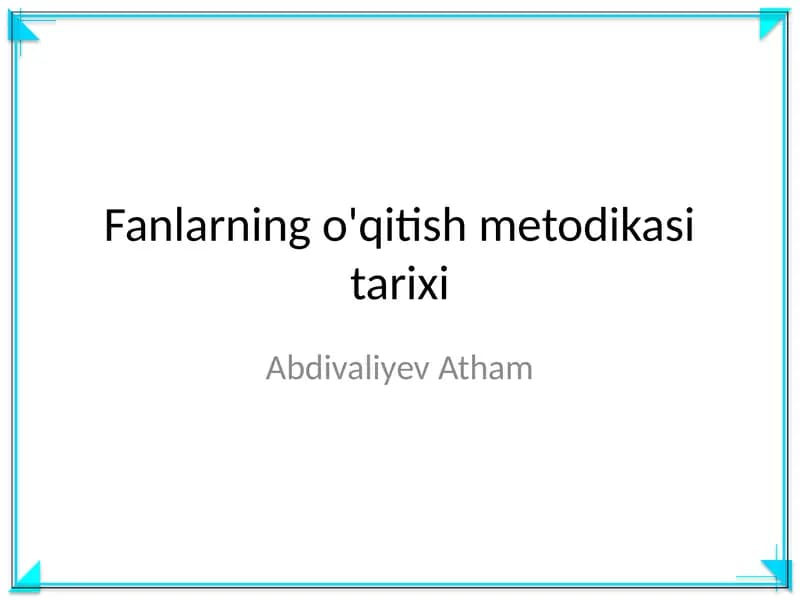 Fanlarning o'qitish metodikasi tarixi