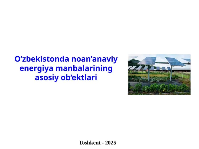 O‘zbekistondan noan’anaviy energiya manbalarining asosiy ob‘ektlari