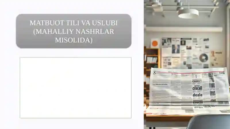 MATBUOT TILI VA USLUBI (MAHALLIY NASHRLAR MISOLIDA)