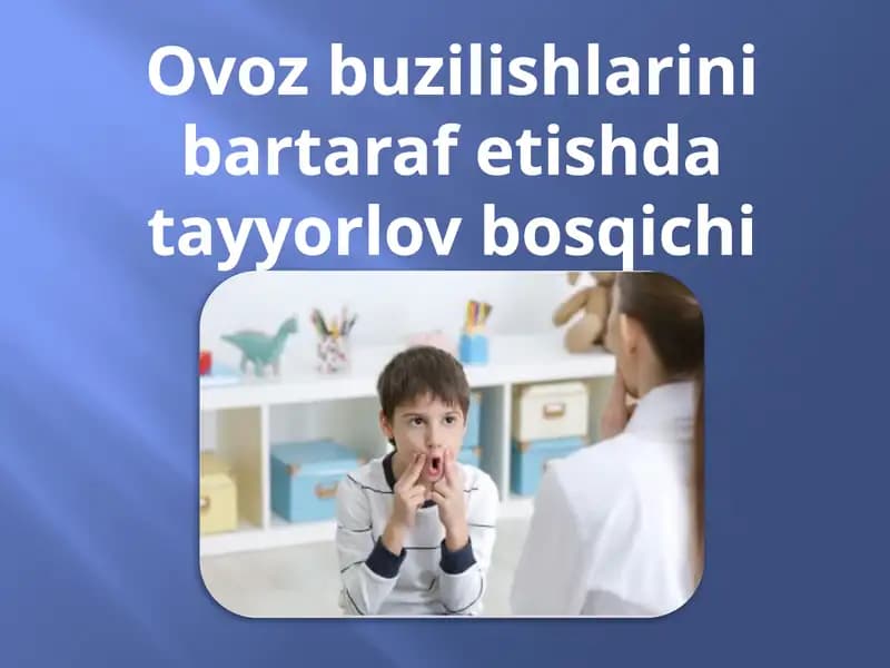 Ovoz buzilishlarini bartaraf etishda tayyorlov bosqichi
