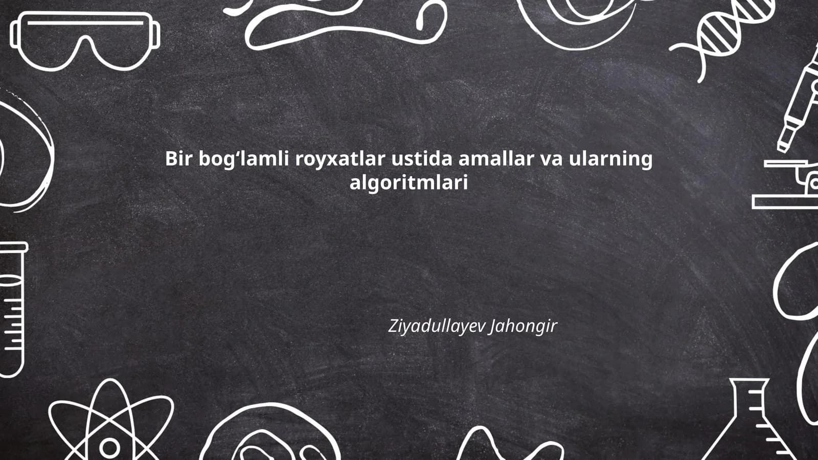 Bir bogʻlamli royxatlar ustida amallar va ularning algoritmlari