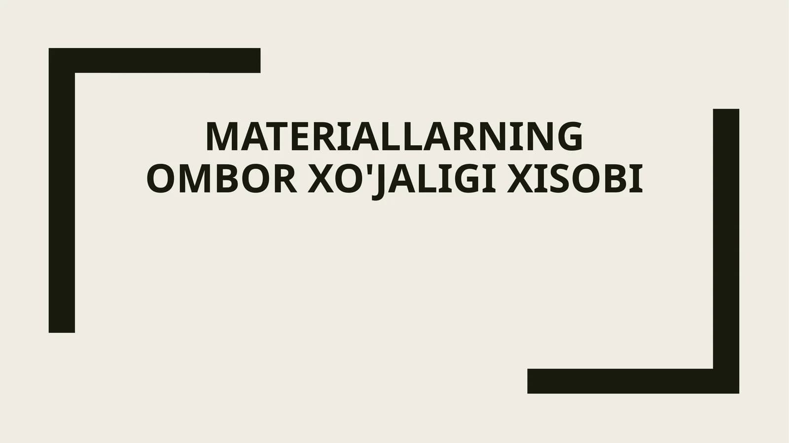 Materiallarning ombor xo'jaligi hisobi