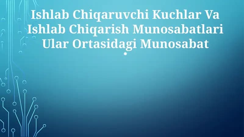 Ishlab chiqarish kuchlari va ishlab chiqarish munosabatlari
