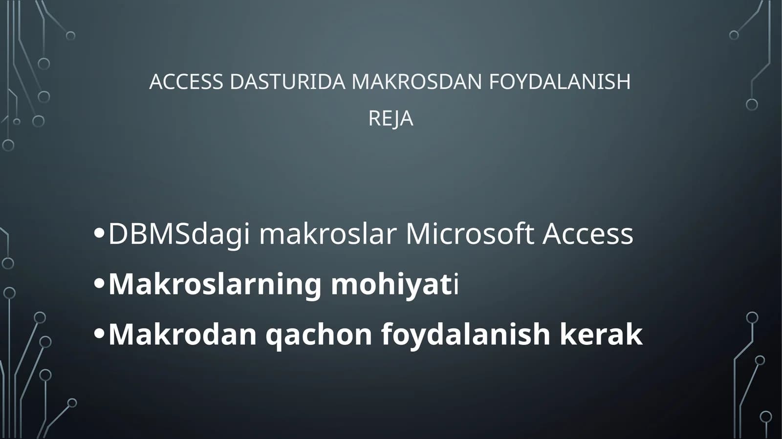 Access dasturida makrosdan foydalanish