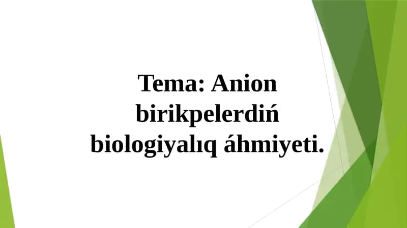 Anionbirikpelerdiń biologiyalıq áhmiyeti