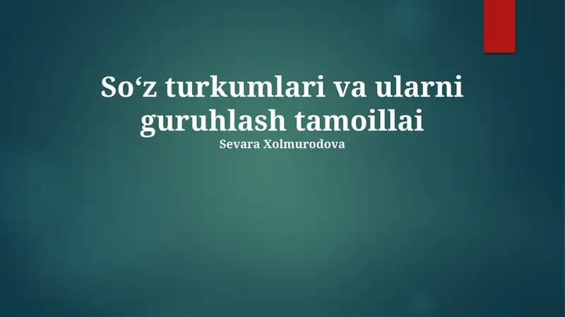 So‘z turkumlari va ularni guruhlash tamoillari