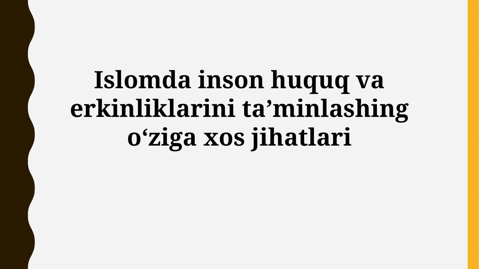Islomda inson huquq va erkinliklarini ta’minlashing oʻzigaxosjihatlari