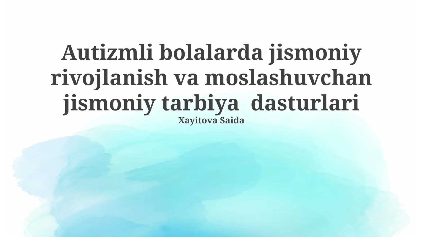 Autizmli bolalarda jismoniy rivojlanish va moslashuvchan jismoniy tarbiya dasturlari