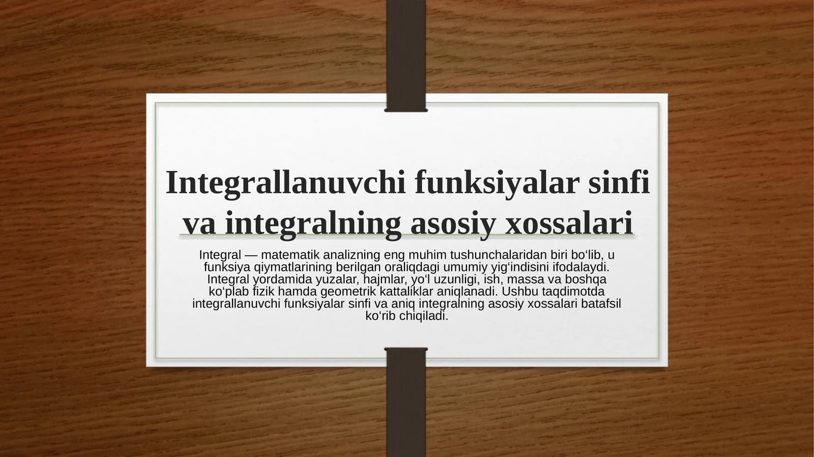 Integrallanuvchifunksiyalar sinfi va integralning asosiy xossalari