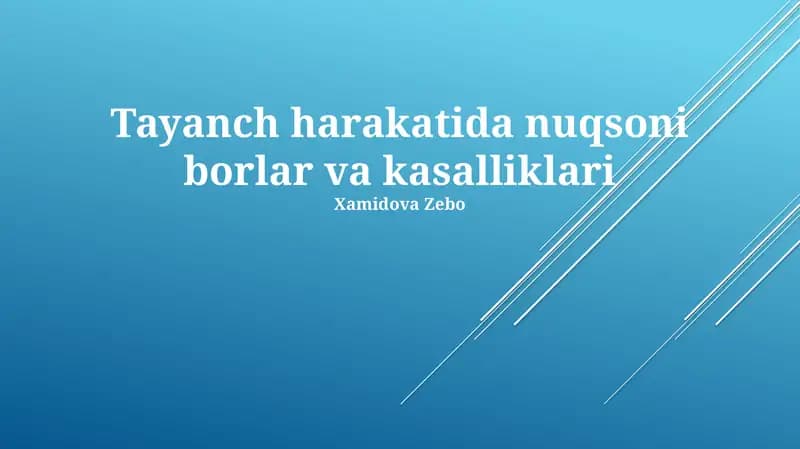 Tayanch harakatida nuqsoni borlar va kasalliklari