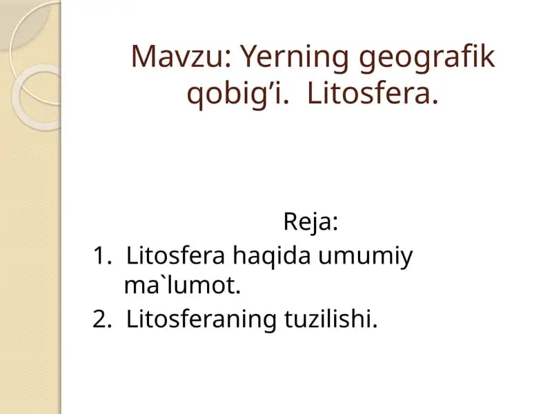 Yerning geografik qobig’i.  Litosfera
