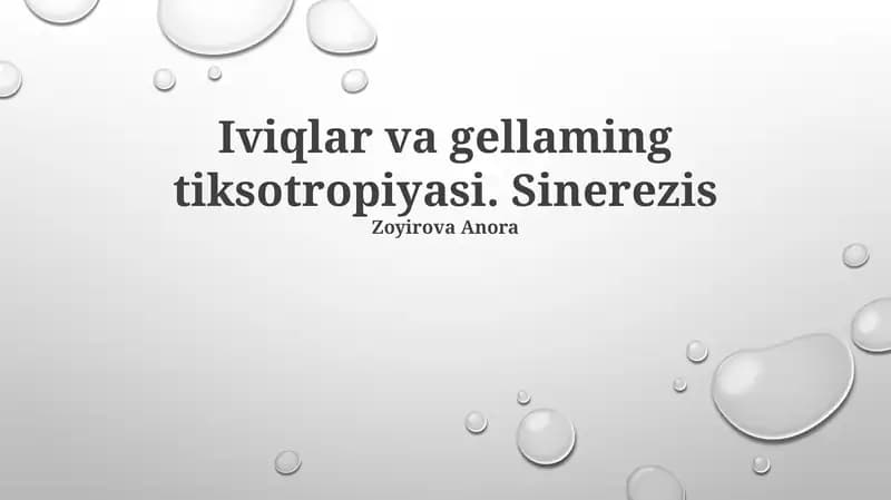 Iviqlar va gellaming tiksotropiyasi. Sinerezis