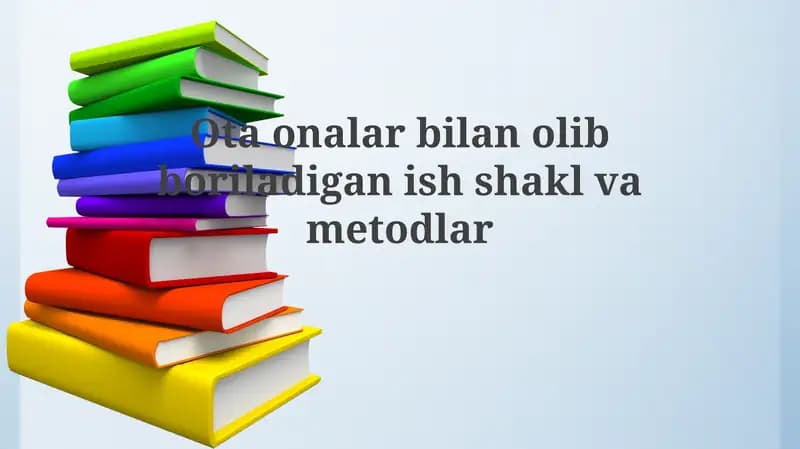 Ota-onalar bilan ishlash shakllari va usullari