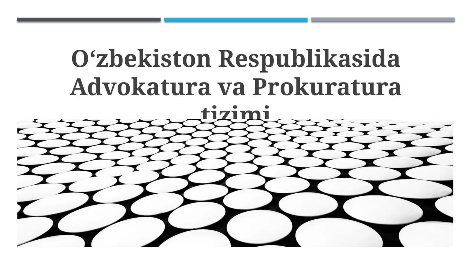 O'zbekiston Respublikasida Advokatura va Prokuratura tizimi