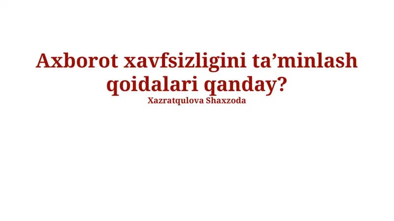 Axborot Xavfsizligini Ta’mi nlash Qoidalari