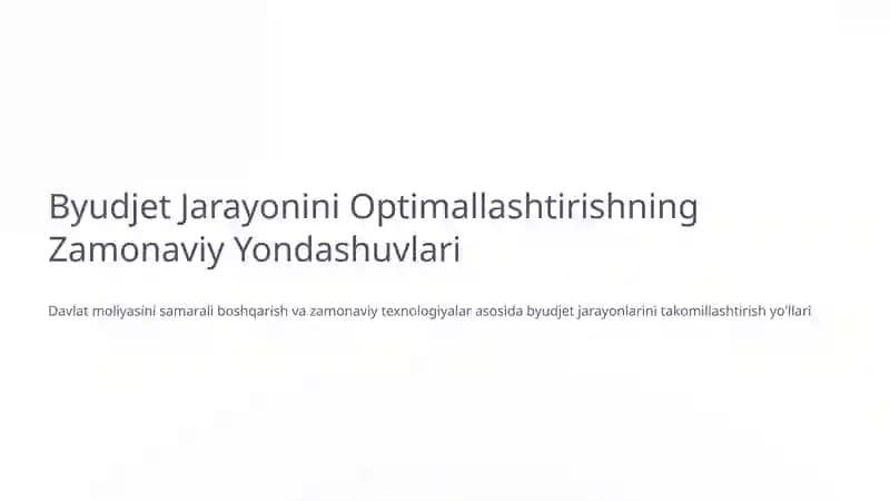 Byudjet Jarayonini Optimallashtirishning Zamonaviy Yondashuvlari